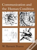 Communication And The Human Condition