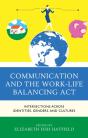 Communication And The Work-Life Balancing Act - Preview