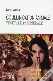 Communication Animale, Minerale Et Vegetale