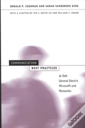 Communication Best Practices At Dell, General Electric, Microsoft, And Monsanto