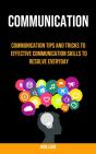 Communication: Communication Tips And Tr - Preview