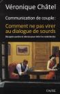 Communication De Couple - Comment Ne Pas Virer Au  Dialogue De Sourds - Preview