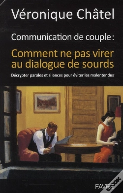 Capa do artigo Communication De Couple - Comment Ne Pas Virer Au  Dialogue De Sourds