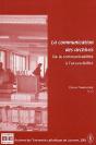 Communication Des Archives - De La Communicabilite A L'Accessibilite - Preview