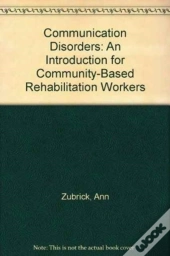 Communication Disorders - An Introduction For Community-Based Rehabilitation Workers