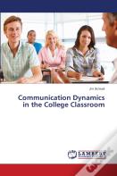 Communication Dynamics In The College Classroom
