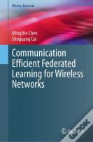 Communication Efficient Federated Learning For Wireless Networks