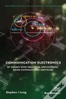 Communication Electronics: Rf Design With Practical Applications Using Pathwave/Ads Software