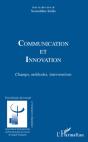 Communication Et Innovation ; Champs, Méthodes, Interventions - Preview