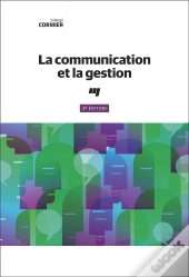 Communication Et La Gestion (La) 3e  Edition