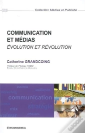 Communication Et Médias ; Évolution Et Révolution