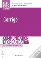 Communication Et Organisation ; Bac Pro 3 Ans ; Livre Du Professeur (Édition 2009)