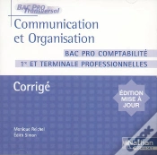 Capa do artigo Communication Et Organisation ; Bac Pro Comptabilité 1ère Et Terminale Professionnelles ; Corrigé