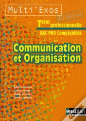 Communication Et Organisation Terminale Bac Pro Comptabilite (Multi'Exos) Eleve 2011