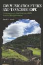 Communication Ethics And Tenacious Hope - Preview