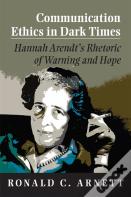 Communication Ethics In Dark Times
