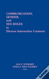 Communication, Gender And Sex Roles In Diverse Interaction Contexts