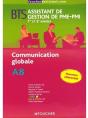Communication Globale ; A8 ; Bts Assistant De Gestion De Pme-Pmi 1ère Et 2ème Années - Preview