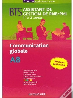 Capa do artigo Communication Globale ; A8 ; Bts Assistant De Gestion De Pme-Pmi 1ère Et 2ème Années