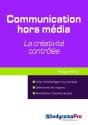 Communication Hors Média ; La Créativité Et Rationalité - Preview