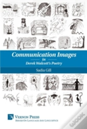 Communication Images In Derek Walcott'S Poetry