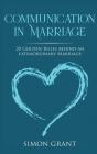 Communication In Marriage: 20 Golden Rul - Preview