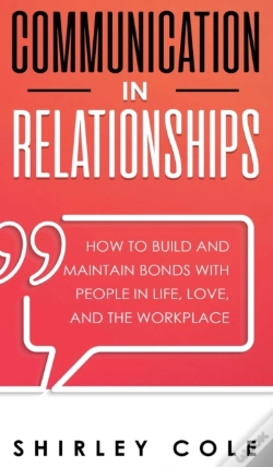 Capa do artigo Communication In Relationships: How To B