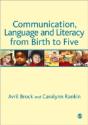 Communication, Language And Literacy From Birth To Five - Preview
