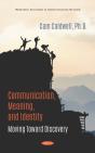 Communication, Meaning, And Identity: Moving Toward Discovery - Preview