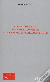 Communication Organisationnelle : Une Perspective Allagmatique