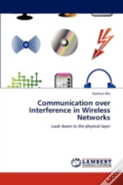 Capa do artigo Communication Over Interference In Wireless Networks