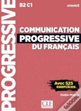 Communication Progressive Du Français ; B2, C1 ; Niveau Avancé (3e Édition)