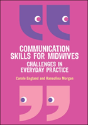 Communication Skills For Midwives: Challenges In Everyday Practice - Preview