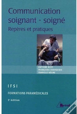 Capa do artigo Communication Soignant-Soigné ; Repères Et Pratiques (2e Édition)