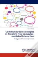 Communication Strategies In Problem-Free Computer-Mediated Interaction