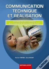 Communication Technique Et Réalisation ; 2de Pro Eleec ; Manuel De L'Élève
