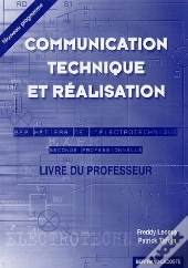 Communication Technique Et Réalisation ; Bep Métiers De L'Électrotechnique ; Livre Du Professeur