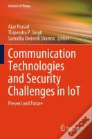 Communication Technologies And Security Challenges In Iot