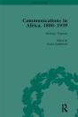 Communications In Africa, 1880-1939, Volume 1 - Preview