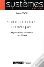 Communications Numériques ; Régulation Et Résolution Des Litiges