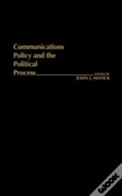 Capa do artigo Communications Policy And The Political Process.