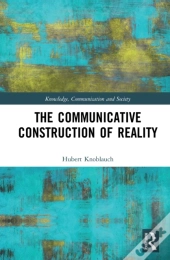 Communicative Construction Of Reality