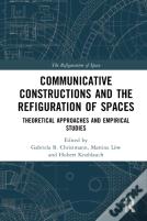 Communicative Constructions And The Refiguration Of Spaces