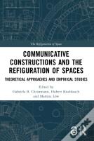 Communicative Constructions And The Refiguration Of Spaces