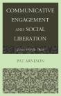 Communicative Engagement And Social Liberation - Preview