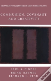 Communion, Covenant, And Creativity