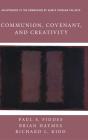 Communion, Covenant, And Creativity - Preview
