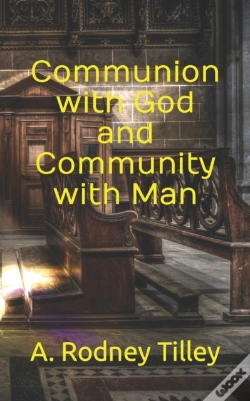 Capa do artigo Communion With God And Community With Man