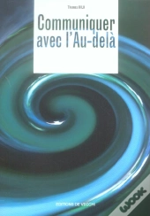 Communiquer Avec L'Au-Dela