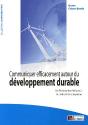Communiquer Efficacement Autour Du Développement Durable ; De L'Entreprise Éthique À La Collectivité Citoyenne - Preview